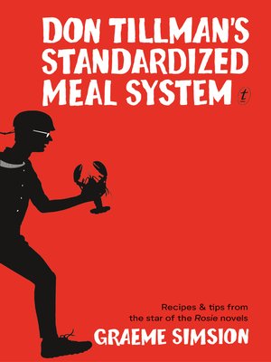 Don Tillman's Standardized Meal System: Recipes and Tips from the Star of the Rosie Novels - ebook